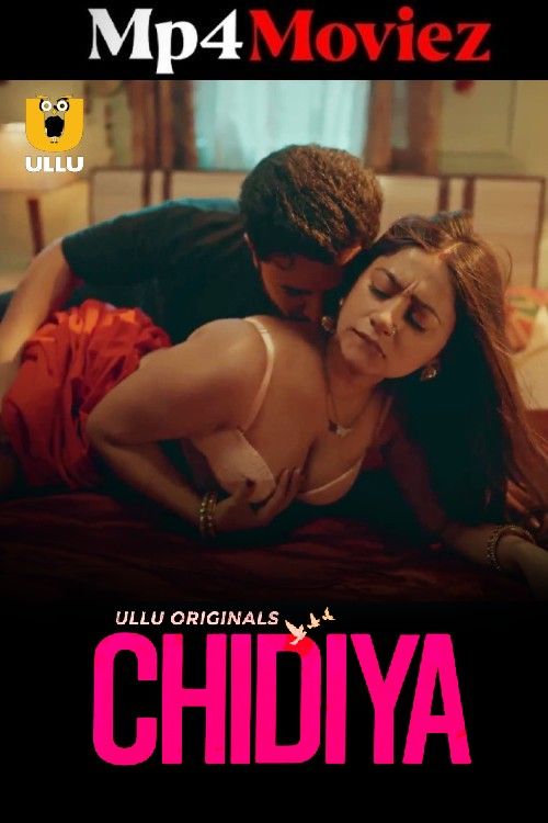 Chidiya (2025) S01 Part 1 Hindi ULLU Web Series