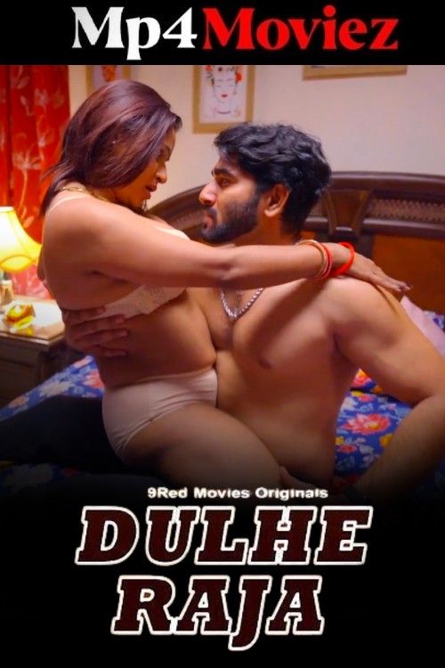 Dulhe Raja (2025) S01 Part 1 Hindi 9RedMovies Web Series